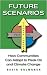 Future Scenarios: How Communities Can Adapt to Peak Oil and Climate Change