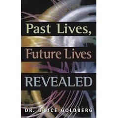 Past Lives, Future Lives Revealed