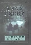 Bedford Square: A Charlotte and Thomas Pitt Novel (Charlotte & Thomas Pitt Novels (Paperback))