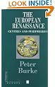 The European Renaissance: Centres and Peripheries (Making of Europe)