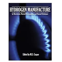 Hydrogen Manufacture by Electrolysis, Thermal Decomposition and Unusual Techniques
