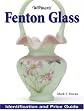 Warman's Fenton Glass: Identification and Price Guide (Warman's)