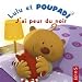 Lulu et Poupadi : J'ai peur du noir : Avec une peluche Poupadi Lulu et Poupadi : J'ai peur du noir : Avec une peluche Poupadi