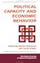 Political Capacity And Economic Behavior (Political Economy of Global Interdependence)