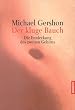 Der kluge Bauch: die Entdeckung des zweiten Gehirns