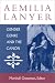 Search : Aemilia Lanyer: Gender, Genre, and the Canon (Studies in the English Renaissance)