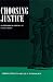 Choosing Justice: An Experimental Approach to Ethical Theory (California Series on Social Choice and Political Economy)