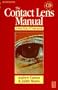 Contact Lens Manual (with CD-ROM), A Practical Fitting Guide