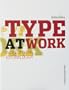 Type at Work: The Use of Type in Editorial Design