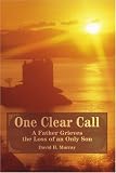 One Clear Call: A Father Grieves the Loss of an Only Son