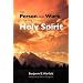 THE PERSON AND WORK OF THE HOLY SPIRIT