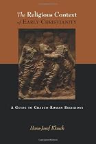 The Religious Context Of Early Christianity: A Guide To Graeco-Roman Religions