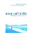 Every Man's Battle: Winning the War on Sexual Temptation One Victory at a Time