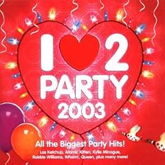 I Love 2 Party 2003