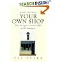 Start and Run Your Own Shop: How to Open a Successful Retail Business (Small Business Start Ups): How to Open a Successful Retail Business (Small Business Start Ups)