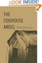 The Doghouse Angel: From the Darkness of Abuse to the Light of Healing