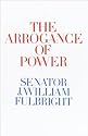 The Arrogance of Power