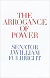 Arrogance of Power.