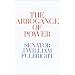 The Arrogance of Power