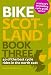 Bike Scotland: Book three: 40 of the Best Rides in the North East