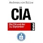 Die CIA und der 11. September: Internationaler Terror und die Rolle der Geheimdienste