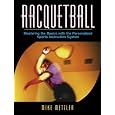 Racquetball: Mastering the Basics with the Personalized Sports Instruction System (A Workbook Approach)