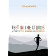 Feet in the Clouds: A Story of Fell Running and Obsession by Richard Askwith