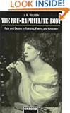 The Pre-Raphaelite Body: Fear and Desire in Painting, Poetry, and Criticism