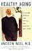 Healthy Aging: A Lifelong Guide to Your Physical and Spiritual Well-Being