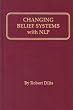 Image of Changing Belief Systems with Neuro-Linguistic Programming [ NLP ]