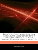 French Bloggers, Including: Jean Michel Jarre, Le Blog de Frantico, Pierre Assouline, Lo C Le Meur, Maurice Benayoun, Micka L Vendetta