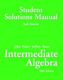 Student Solutions Manual for Intermediate Algebra