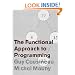 The Functional Approach to Programming