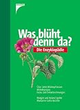 Was bl&uuml;ht denn da? Die Enzyklop&auml;die - Margot Spohn, Marianne Golte-Bechtle, Marianne Golte- Bechtle