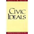 Civic Ideals: Conflicting Visions of Citizenship in U.S. History