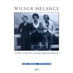 Wiener Melange: Frauen zwischen Salon und Kaffeehaus