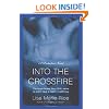 Into the Crossfire: A Protectors Novel: Navy SEAL