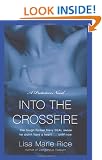 Into The Crossfire: A Protectors Novel: Navy SEAL