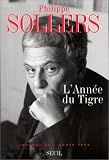 L'Ann�e du tigre par Sollers