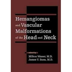 Hemangiomas and Vascular Malformations of the Head and Neck