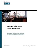 End-to-End DSL Architectures (Networking Technology)