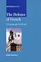 The Defence of French: A Language in Crisis? (Multilingual Matters)