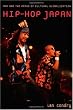 Hip-Hop Japan: Rap and the Paths of Cultural Globalization Hip-Hop Japan: Rap and the Paths of Cultural Globalization
