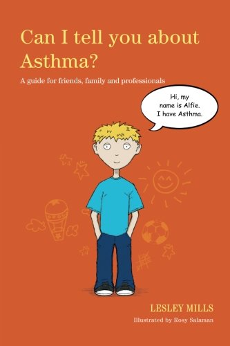 Can I Tell You About Asthma?: A Guide for Friends, Family and Professionals