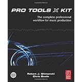 Pro Tools 8 Kit: The complete professional workflow for music production