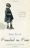 Cover of Founded on Fear by Peter Tyrrell Diarmuid Whelan 1848270232