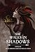 She Walks in Shadows