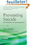Preventing Suicide: The Solution Focu...
