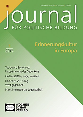 Journal für politische Bildung 3/2015: Erinnerungskultur in Europa (German Edition)