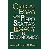 Critical Essays on Piero Sraffa's Legacy in Economics